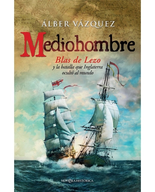 Imagem 0 de Mediohombre: Blas de Lezo y la batalla que Inglaterra ocultó al mundo (Bolso) (Capa mole)