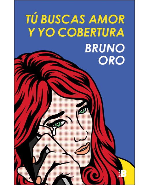 Imagen 1 de Tú buscas amor y yo cobertura (Tapa blanda)