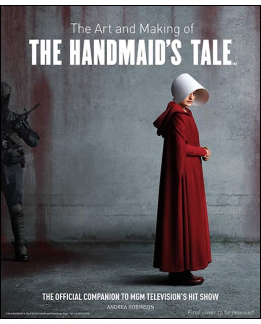 The Art And Making Of The Handmaid'S Tale 1