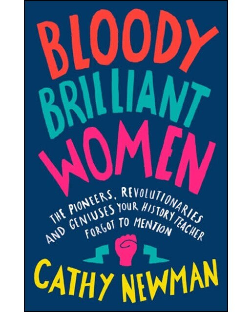 Bloody Brilliant Women: The Pioneers Revolutionari 1