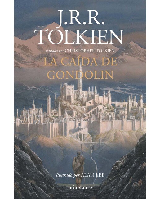 Imagen 0 de La Caída de Gondolin: Editado por Christopher Tolkien. Ilustrado por Alan Lee  (Tapa dura)