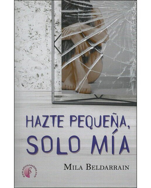 Imagen 0 de Hazte pequeña, solo mía (Tapa blanda)