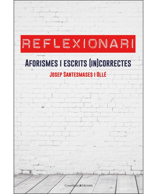 Imagen 0 de Reflexionari: Aforismes i escrits (in)correctes (Tapa blanda)