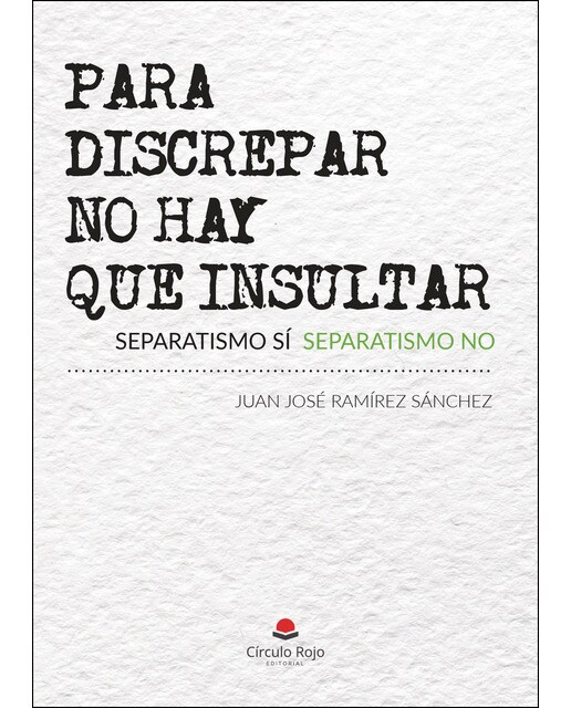 Imagen 0 de Para discrepar no hay que insultar (Tapa blanda)