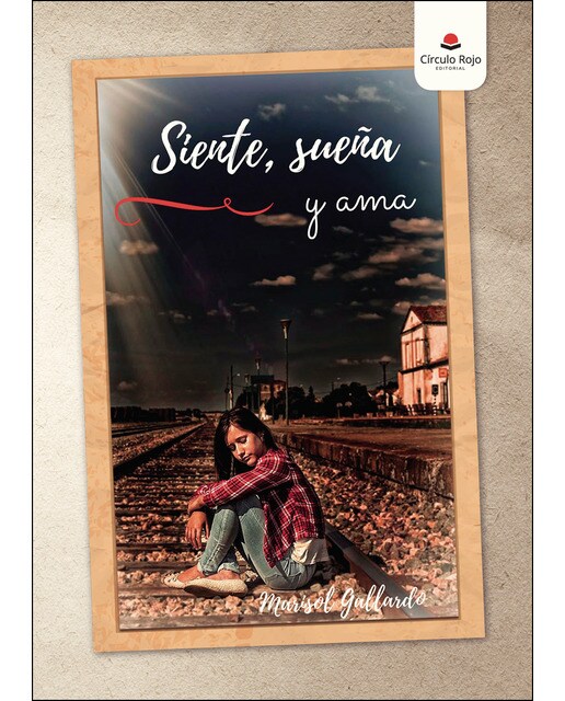 Siente, sueña y ama