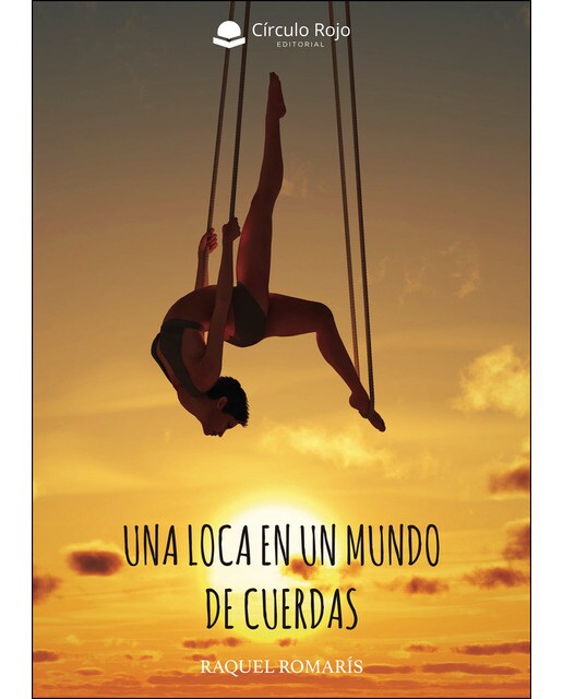 Una loca en un mundo de cuerdas