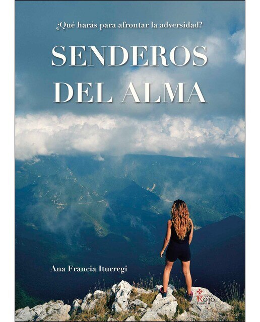 Senderos del alma. ¿qué harás para afrontar la adversidad?