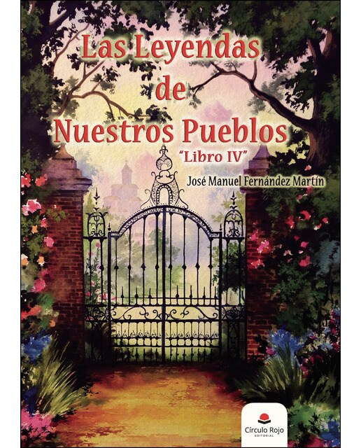 Las leyendas de nuestros pueblos. Libro IV (Capa mole) 1