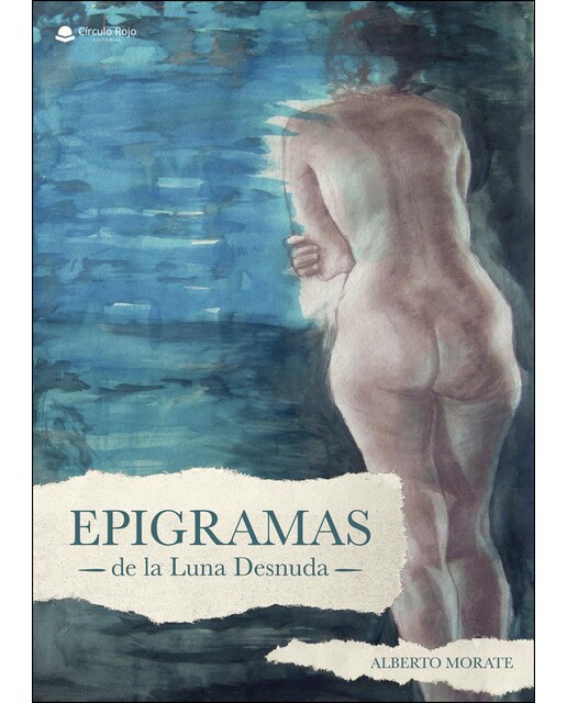 Imagen 0 de Epigramas De La Luna Desnuda (Tapa blanda)
