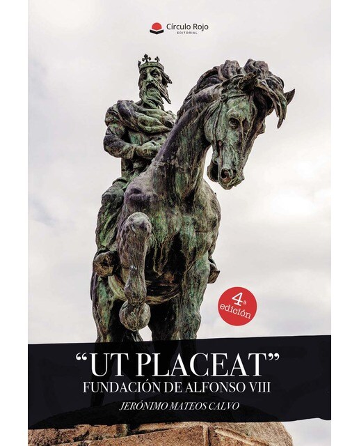 "UT PLACEAT" Fundación de Alfonso VIII