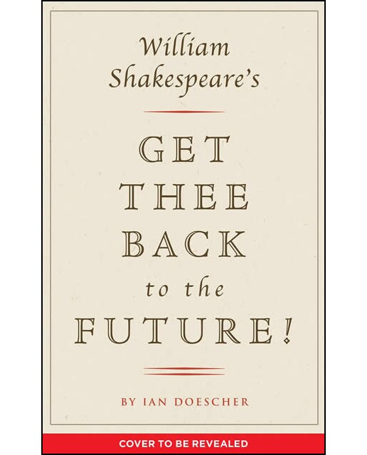 Get Thee Back To The Future William Shakespeare 1