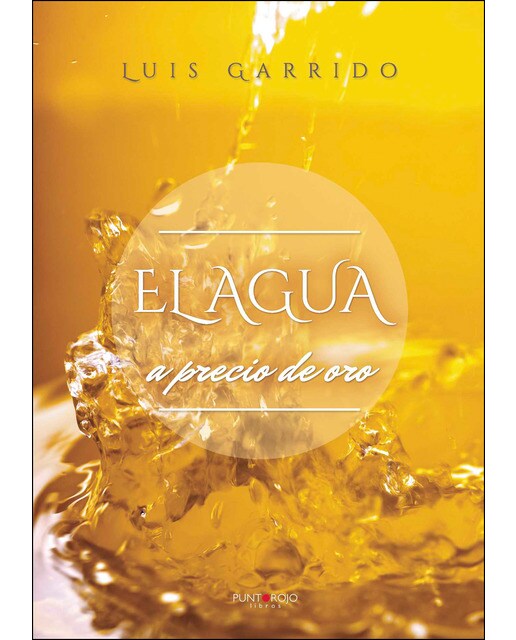 Imagen 0 de El agua a precio de oro (Tapa blanda)