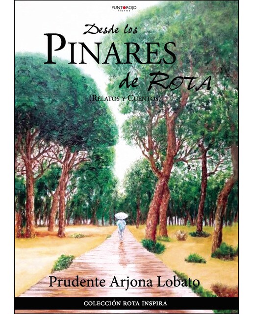 Imagen 1 de Desde los pinares de rota (Tapa blanda)