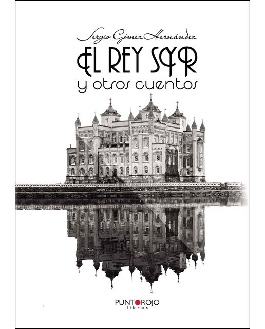 El Rey Syr Y Otros Cuentos 1