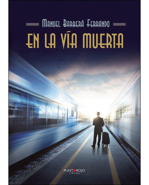 Imagen 0 de En la vía muerta (Tapa blanda)