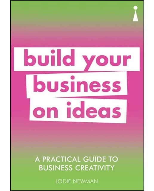A Practical Guide To Business Creativity 1