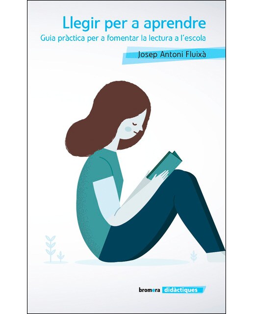 Imagen 0 de Llegir per a aprendre. Guia pràctica per a fomentar la lectura a l'escola (Tapa blanda)