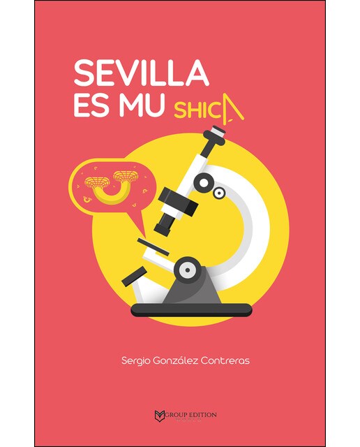 Imagen 0 de Sevilla es muy shica (Tapa blanda)