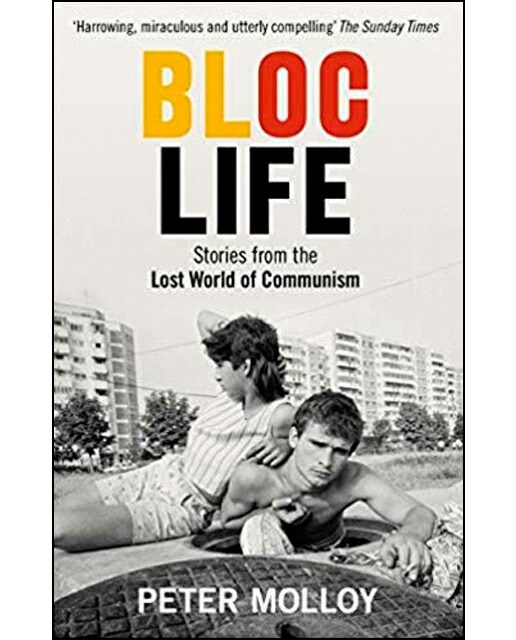 Bloc Life: Stories From The Lost World Of Communis 1