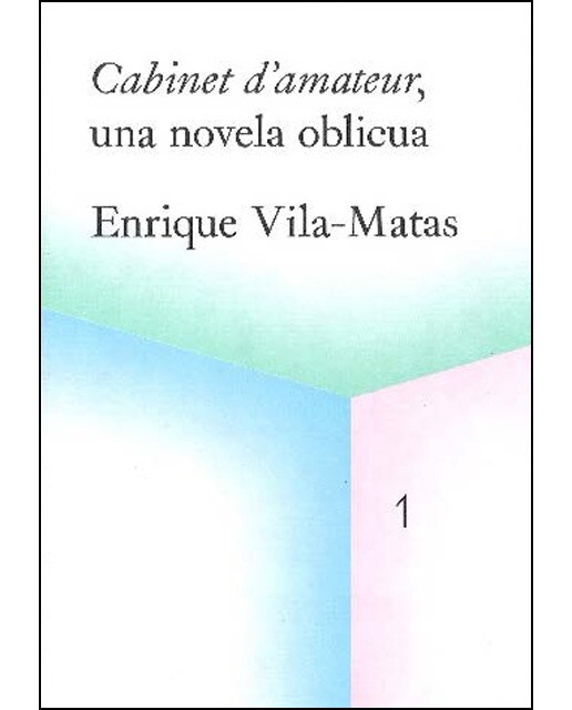 Imagem 0 de Cabinet d'amateur, una novela oblicua: Enrique vila-matas(Tapa blanda)