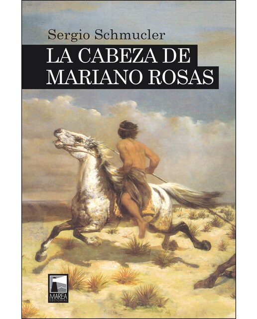 La cabeza de mariano rosas