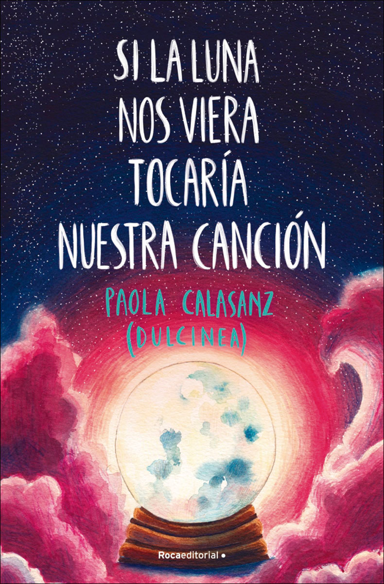 Si la luna nos viera tocaría nuestra canción (Bilogía Luna 2)  (Tapa blanda) 1
