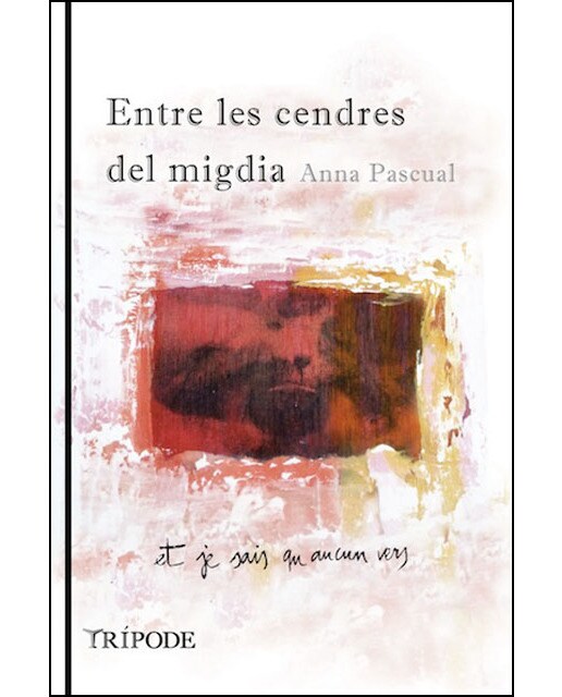 Imagen 0 de Entre les cendres del migdia (Tapa blanda)