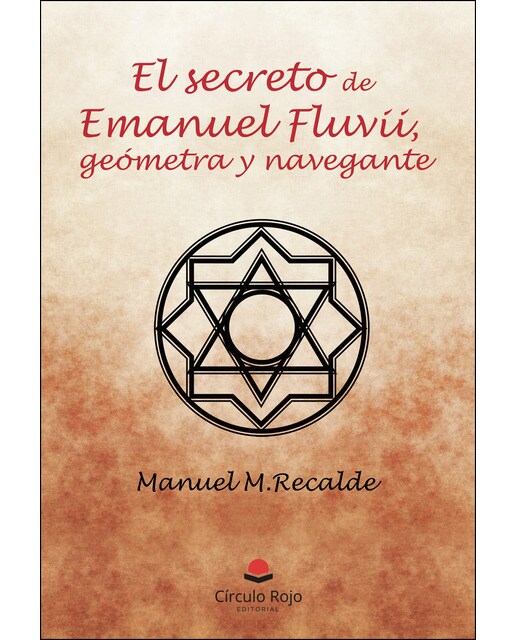 El secreto de Emanuel Fluvii, geómetra y navegante (Capa mole) 1
