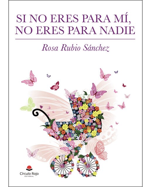 Imagen 0 de Si no eres para mí, no eres para nadie (Tapa blanda)