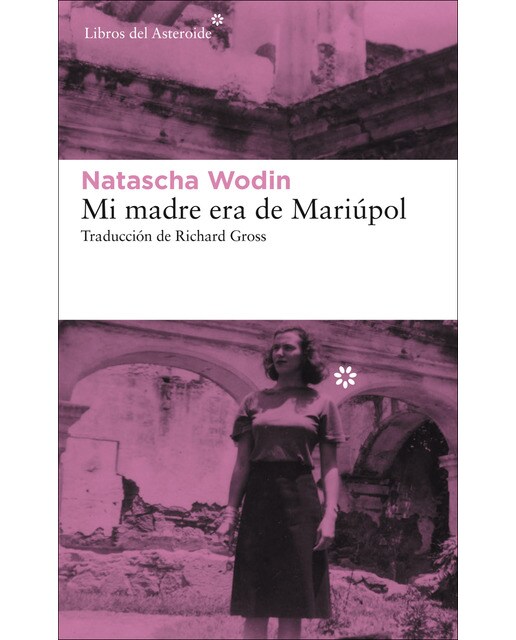 Imagen 0 de Mi madre era de mariúpol (Tapa blanda)