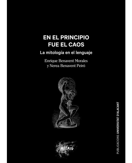 En El Principio Fue El Caos: La Mitología En El Lenguaje 1