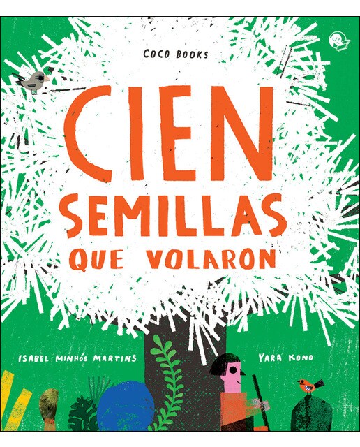 Cien Semillas Que Volaron 1