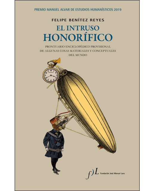 El intruso honorífico: Premio Manuel Alvar de Estudios Humanísticos 2019  (Tapa dura) 1