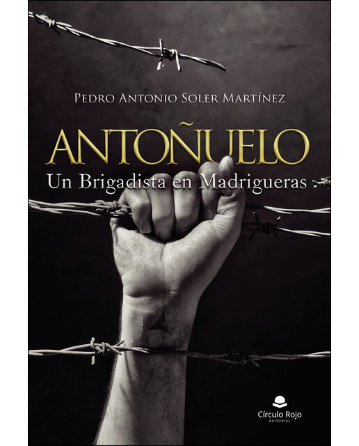 Antoñuelo, un Brigadista en Madrigueras