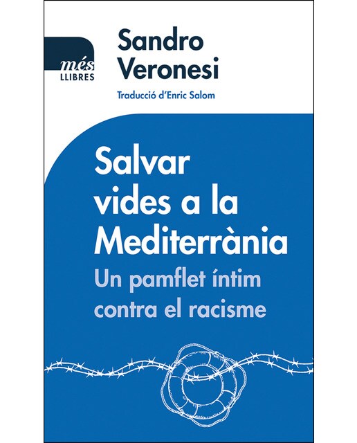 Imagem 0 de Salvar vides a la mediterrània: Un pamflet íntim contra el racisme(Tapa blanda)
