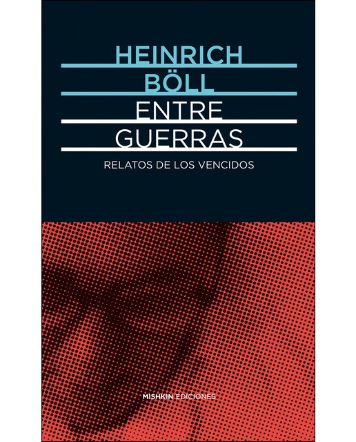 Imagen 0 de Entre guerras. Relatos de los vencidos (Tapa dura)