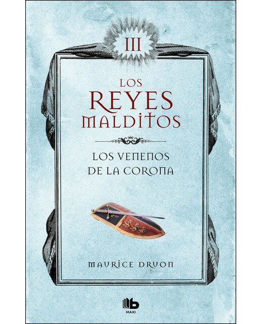 Los venenos de la corona (Los Reyes Malditos 3) (Capa mole) 1
