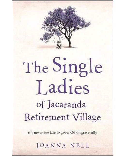 The Single Ladies Of Jacaranda Retirement Village 1