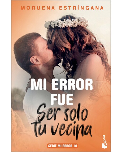 Mi error fue ser solo tu vecina: Serie Mi Error 10 (Bolso) (Capa mole) 1