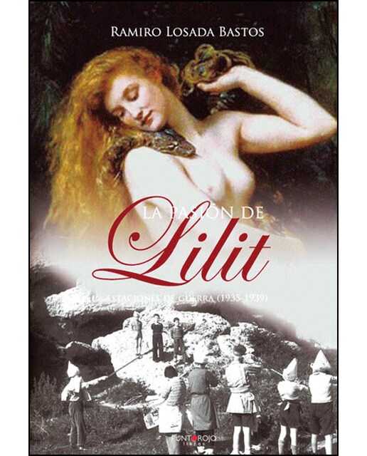 La pasión de lilit-estaciones de guerra (1935-1939)(Tapa blanda) 1