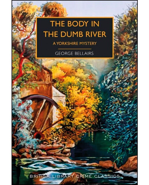 The body in the dumb river: a yorkshiremystery 1