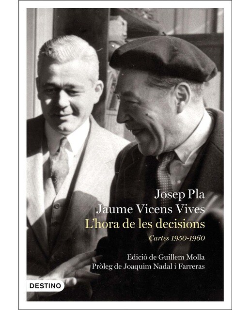 L'hora de les decisions: Cartes 1950-1960: Edició de Guillem Molla. Pròleg de Joaquim Nadal i Farreras  (Tapa dura) 1