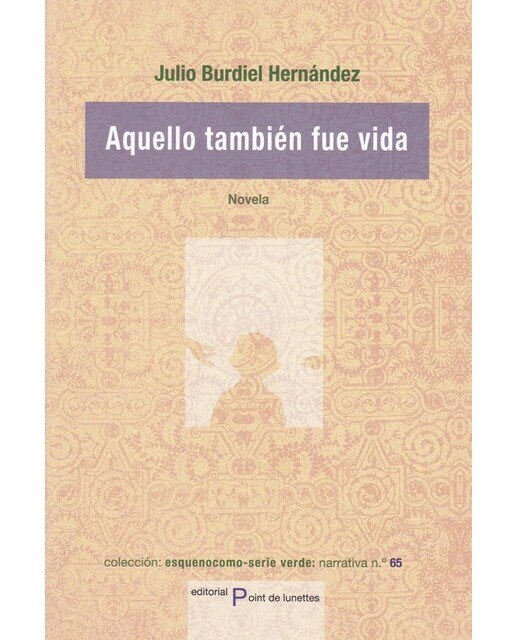 Imagen 0 de Aquello también fue vida