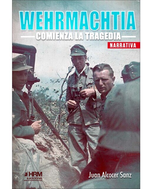 Imagen 0 de Wehrmachtia: Comienza la tragedia (Tapa blanda)
