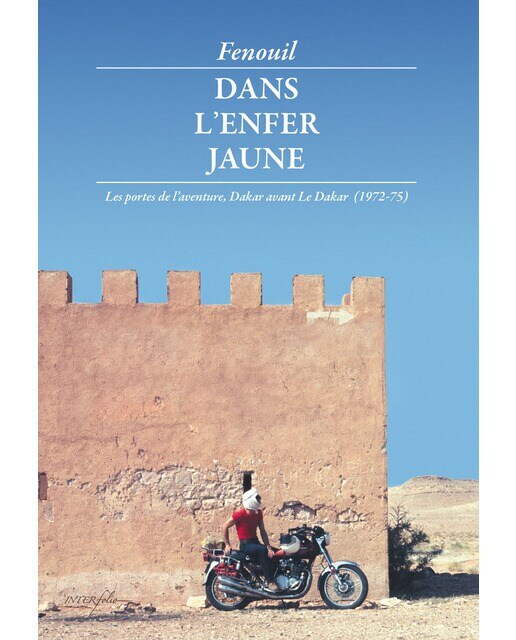 Imagem 0 de Dans l'enfer jaune: Les portes de l'aventure, Dakar avant Le Dakar (Capa mole)