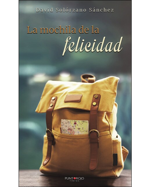Imagen 0 de La mochila de la felicidad (Tapa blanda)