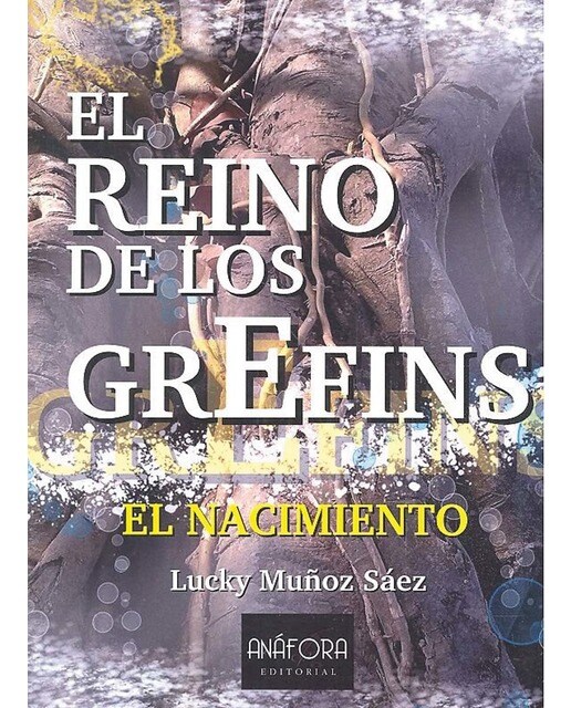 EL REINO DE LOS GREFINS: EL NACIMIENTO