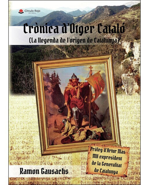 Crònica d?Otger Cataló (La llegenda de l?origen de Catalunya) (Capa mole) 1