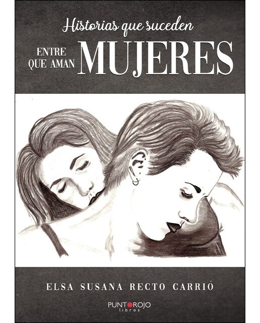 Historias que suceden (entre mujeres que aman mujeres) 1