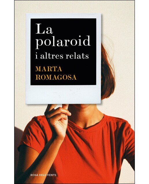Imagen 0 de La polaroid: i altres relats  (Tapa blanda)